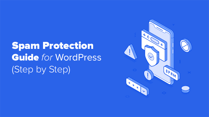 Panduan Lengkap Melindungi Situs WordPress dari Spam (2026)